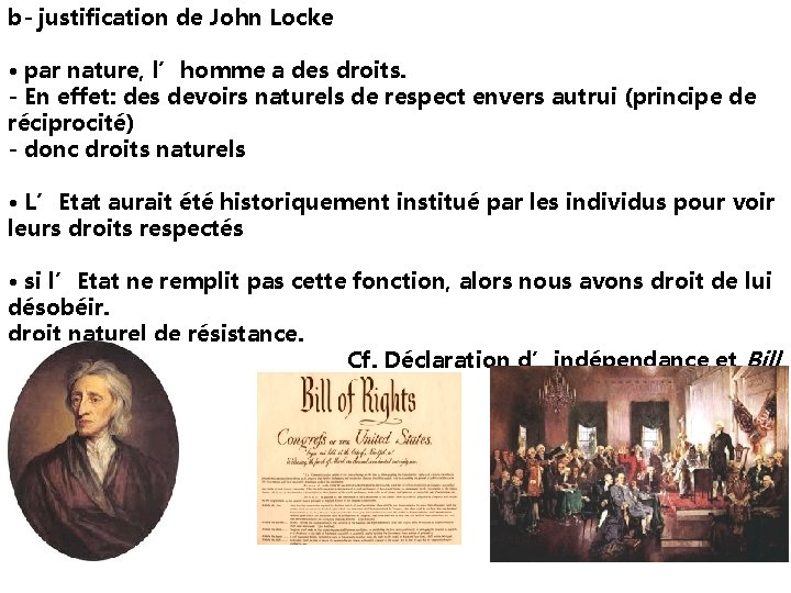 b- justification de John Locke • par nature, l’homme a des droits. - En