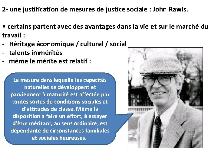 2 une justification de mesures de justice sociale : John Rawls. • certains partent