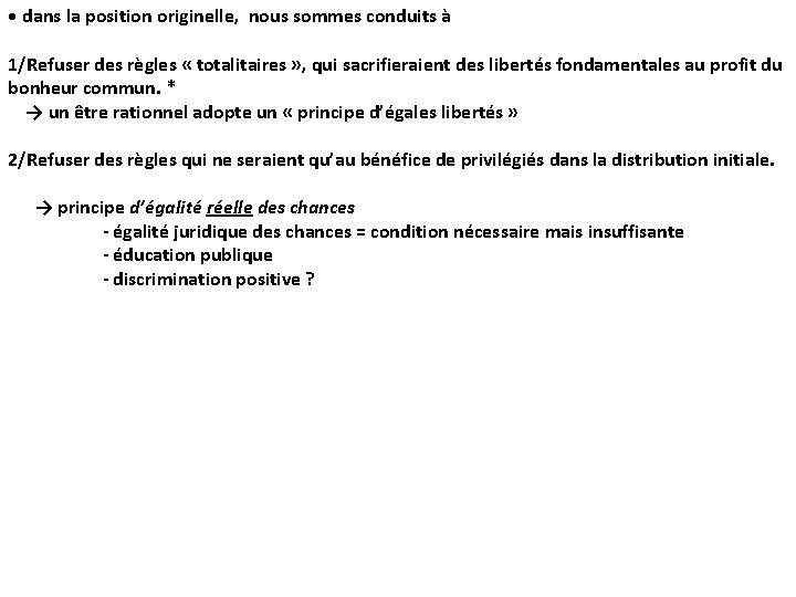  • dans la position originelle, nous sommes conduits à 1/Refuser des règles «