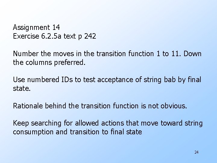 Assignment 14 Exercise 6. 2. 5 a text p 242 Number the moves in