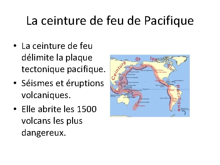 La ceinture de feu de Pacifique • La ceinture de feu délimite la plaque