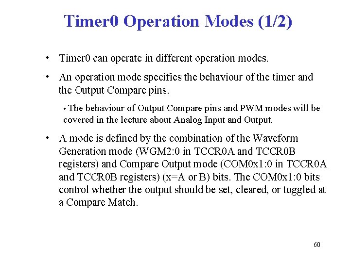 Timer 0 Operation Modes (1/2) • Timer 0 can operate in different operation modes.