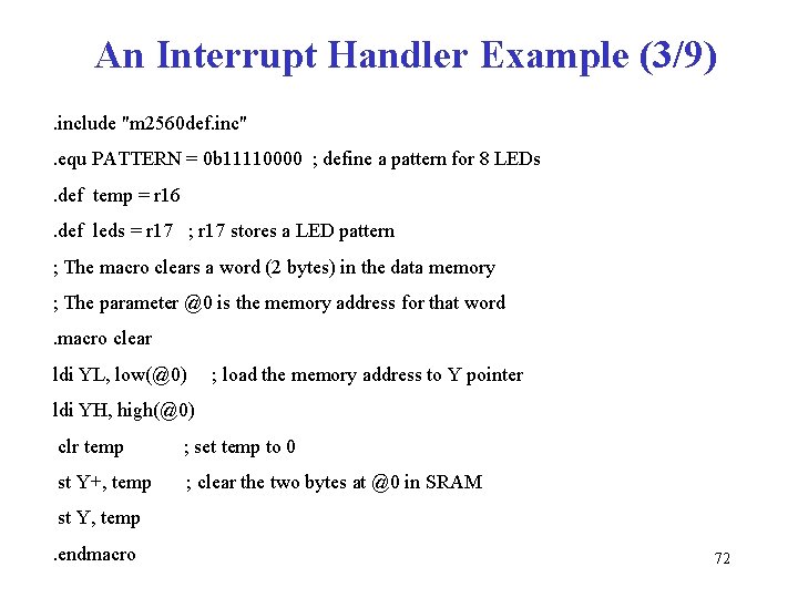 An Interrupt Handler Example (3/9). include "m 2560 def. inc". equ PATTERN = 0