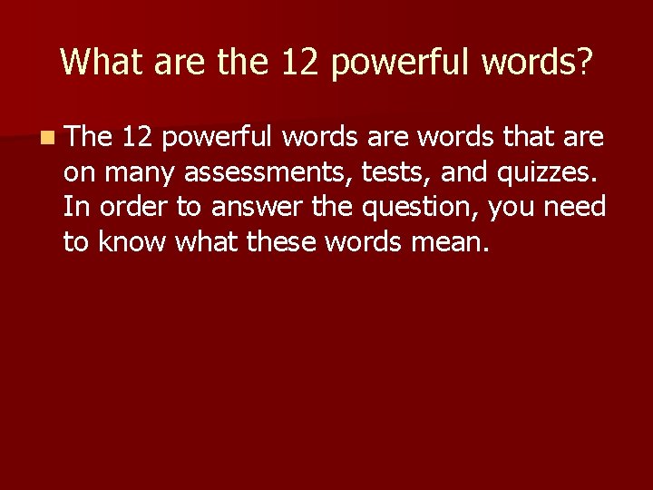 What are the 12 powerful words? n The 12 powerful words are words that