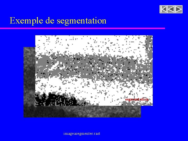 Exemple de segmentation imageasegmenter. rast 