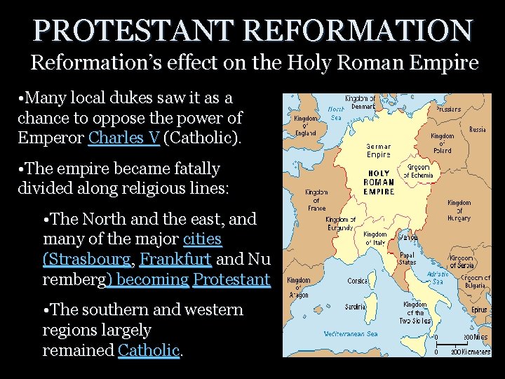 PROTESTANT REFORMATION Reformation’s effect on the Holy Roman Empire • Many local dukes saw PROTESTANT REFORMATION Reformation’s effect on the Holy Roman Empire • Many local dukes saw