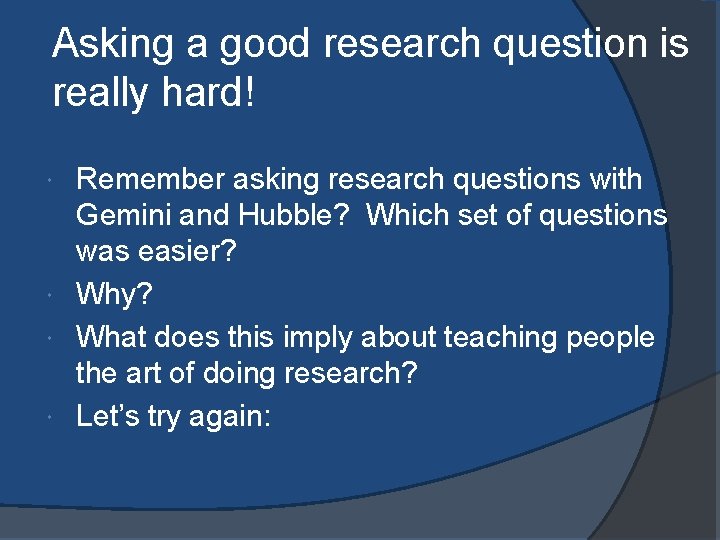 Asking a good research question is really hard! Remember asking research questions with Gemini