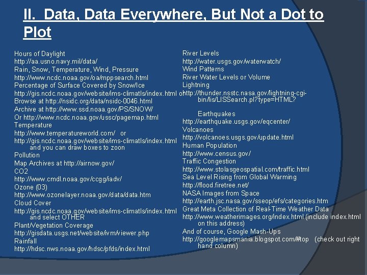 II. Data, Data Everywhere, But Not a Dot to Plot River Levels Hours of