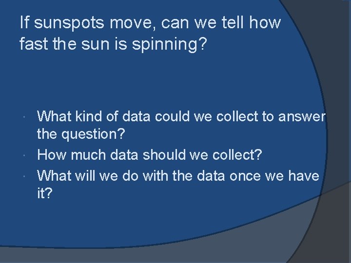 If sunspots move, can we tell how fast the sun is spinning? What kind