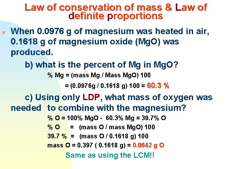 Law of conservation of mass & Law of definite proportions n When 0. 0976
