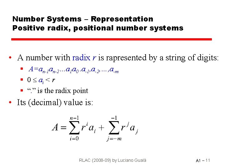 Number Systems – Representation Positive radix, positional number systems • A number with radix