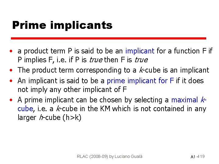 Prime implicants • a product term P is said to be an implicant for