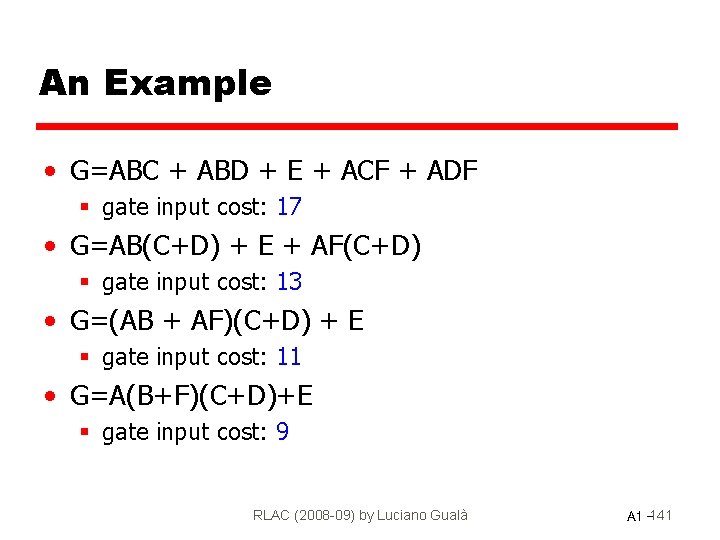 An Example • G=ABC + ABD + E + ACF + ADF § gate