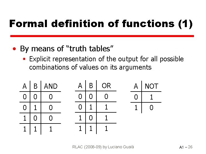 Formal definition of functions (1) • By means of “truth tables” § Explicit representation