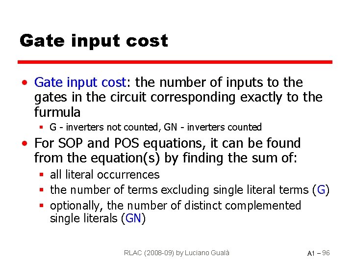 Gate input cost • Gate input cost: the number of inputs to the gates
