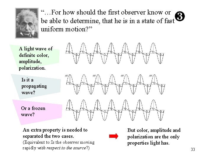 “…For how should the first observer know or be able to determine, that he