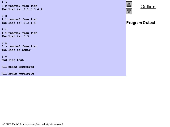? 3 2. 2 removed from list The list is: 1. 1 3. 3