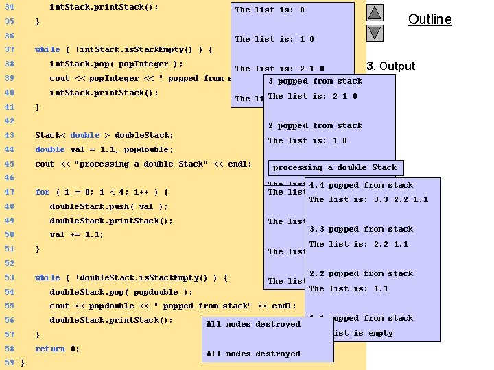 34 35 int. Stack. print. Stack(); The list is: 0 36 37 The list