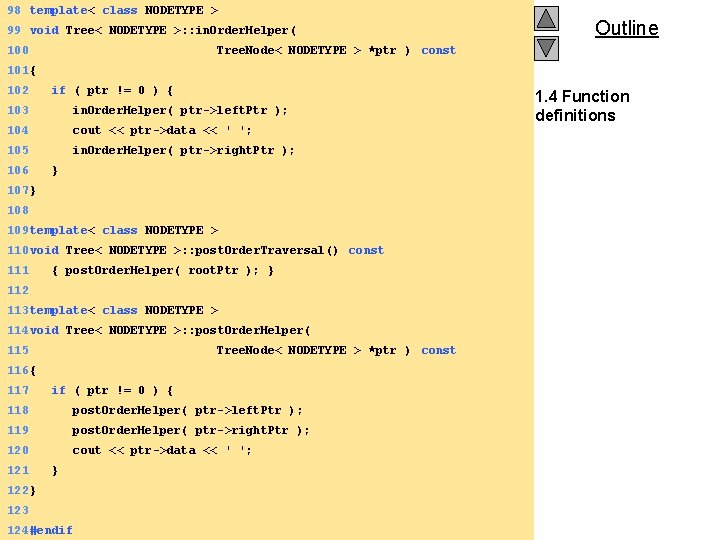 98 template< class NODETYPE > 99 void Tree< NODETYPE >: : in. Order. Helper(