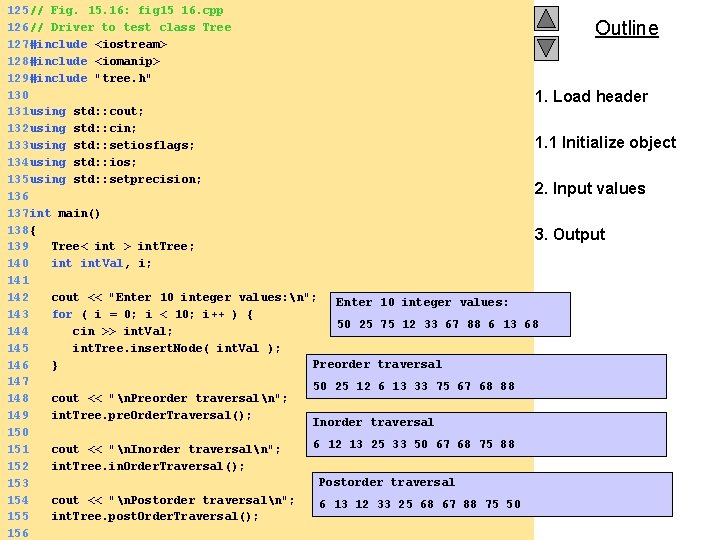 125 // Fig. 15. 16: fig 15_16. cpp 126 // Driver to test class