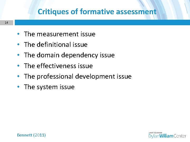 Critiques of formative assessment 14 • • • The measurement issue The definitional issue