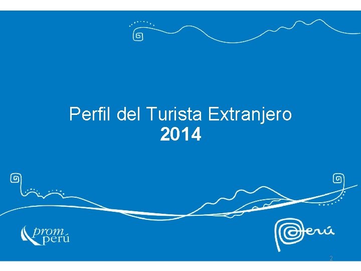 Perfil del Turista Extranjero 2014 2 