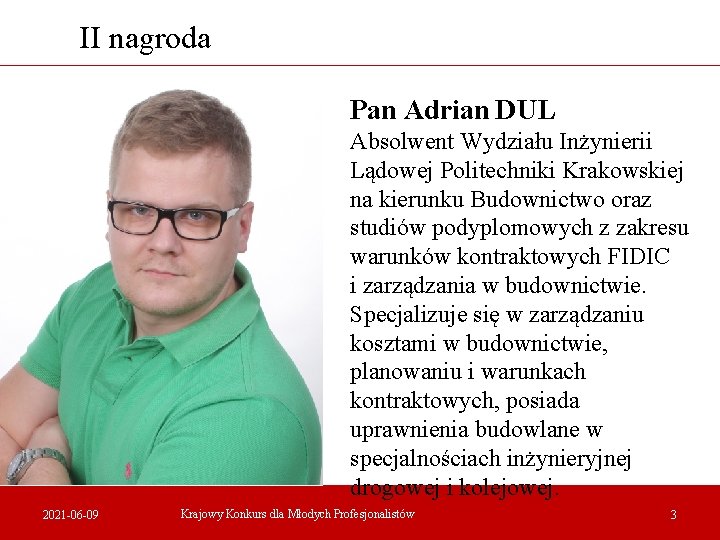 II nagroda Pan Adrian DUL 2021 -06 -09 Absolwent Wydziału Inżynierii Lądowej Politechniki Krakowskiej