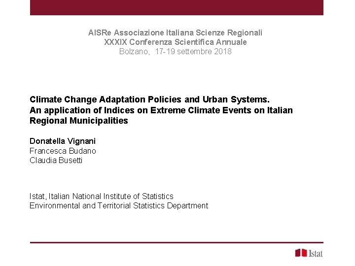 AISRe Associazione Italiana Scienze Regionali XXXIX Conferenza Scientifica Annuale Bolzano, 17 -19 settembre 2018