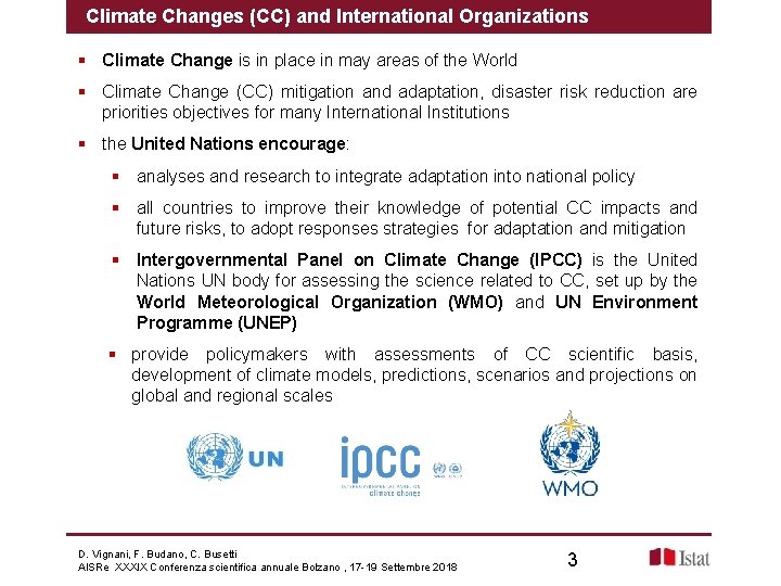 Climate Changes (CC) and International Organizations § Climate Change is in place in may