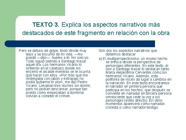 TEXTO 3. Explica los aspectos narrativos más destacados de este fragmento en relación con