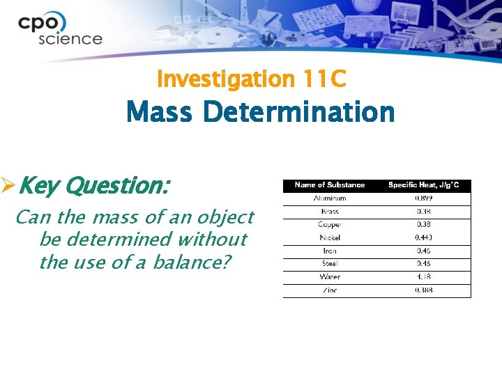 Investigation 11 C Mass Determination ØKey Question: Can the mass of an object be
