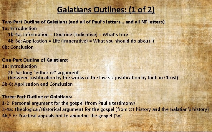 Galatians Outlines: (1 of 2) Two-Part Outline of Galatians (and all of Paul’s letters…