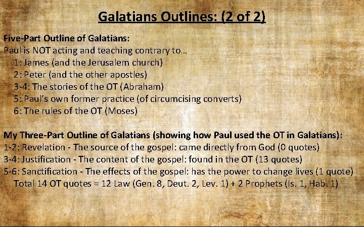 Galatians Outlines: (2 of 2) Five-Part Outline of Galatians: Paul is NOT acting and