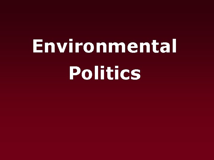 Environmental Politics 