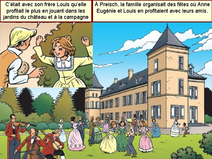 C’était avec son frère Louis qu’elle profitait le plus en jouant dans les jardins