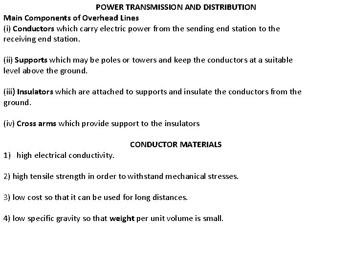 POWER TRANSMISSION AND DISTRIBUTION Main Components of Overhead Lines (i) Conductors which carry electric