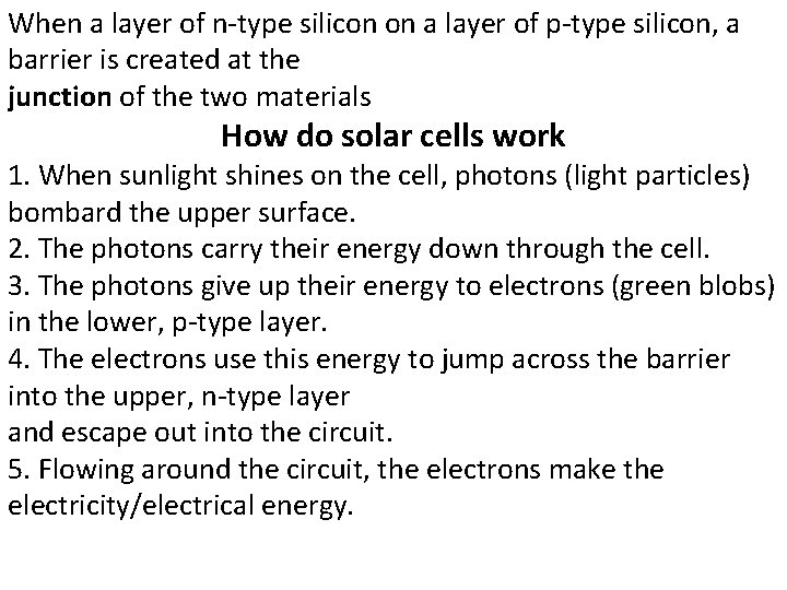 When a layer of n-type silicon on a layer of p-type silicon, a barrier