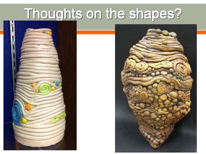 Thoughts on the shapes? 