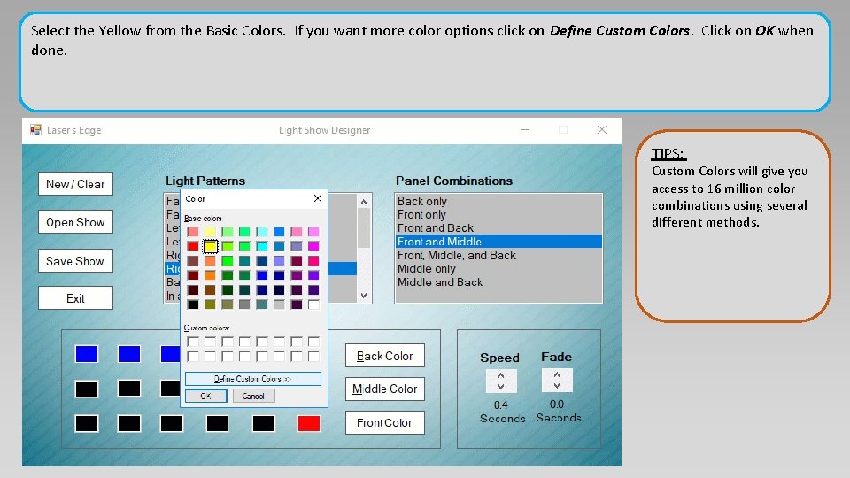 Select the Yellow from the Basic Colors. If you want more color options click Select the Yellow from the Basic Colors. If you want more color options click