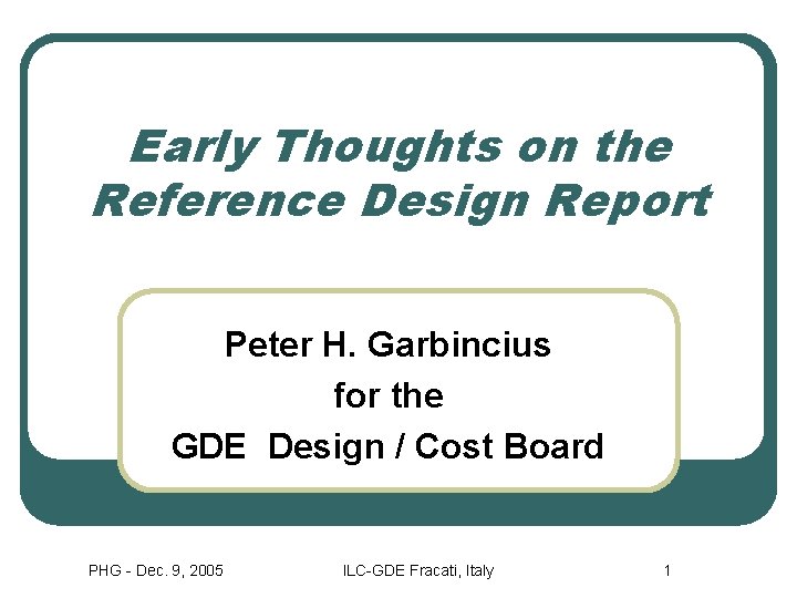 Early Thoughts on the Reference Design Report Peter