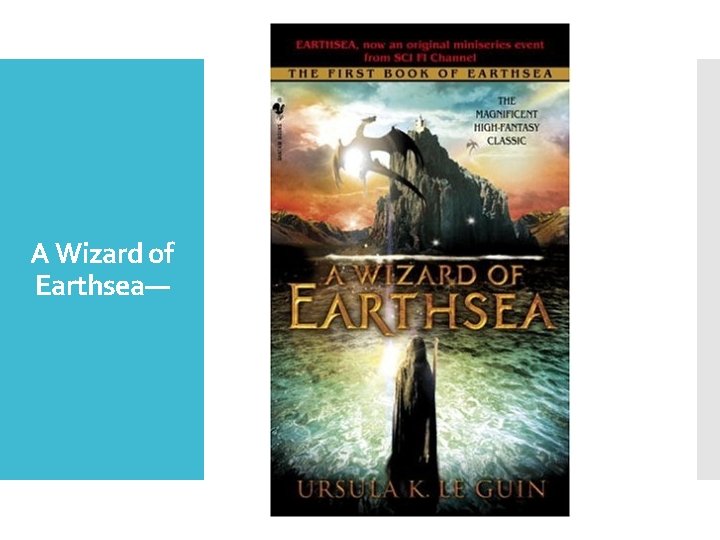 A Wizard of Earthsea— 