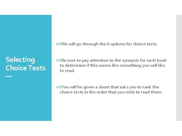  We will go through the 6 options for choice texts. Selecting Choice Texts