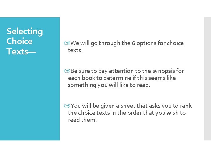 Selecting Choice Texts— We will go through the 6 options for choice texts. Be