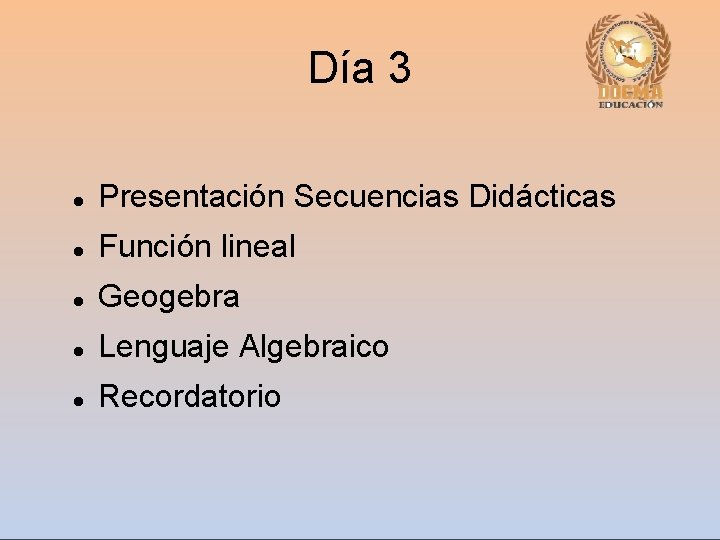 Día 3 Presentación Secuencias Didácticas Función lineal Geogebra Lenguaje Algebraico Recordatorio 