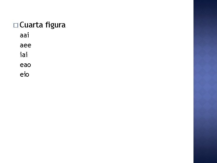 � Cuarta aai aee iai eao eio figura 