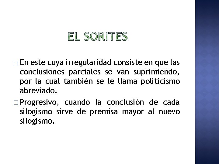 � En este cuya irregularidad consiste en que las conclusiones parciales se van suprimiendo,