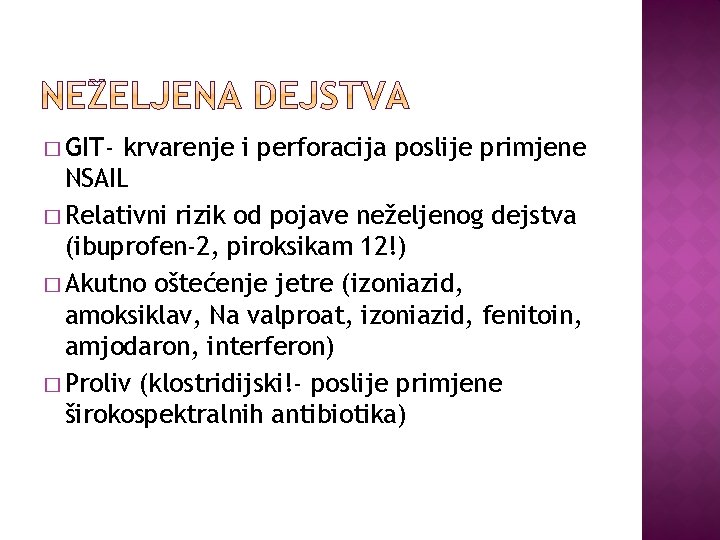 � GIT- krvarenje i perforacija poslije primjene NSAIL � Relativni rizik od pojave neželjenog