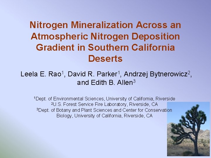Nitrogen Mineralization Across an Atmospheric Nitrogen Deposition Gradient in Southern California Deserts Leela E.
