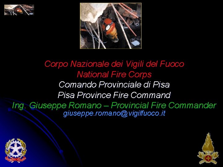 Corpo Nazionale dei Vigili del Fuoco National Fire Corps Comando Provinciale di Pisa Province