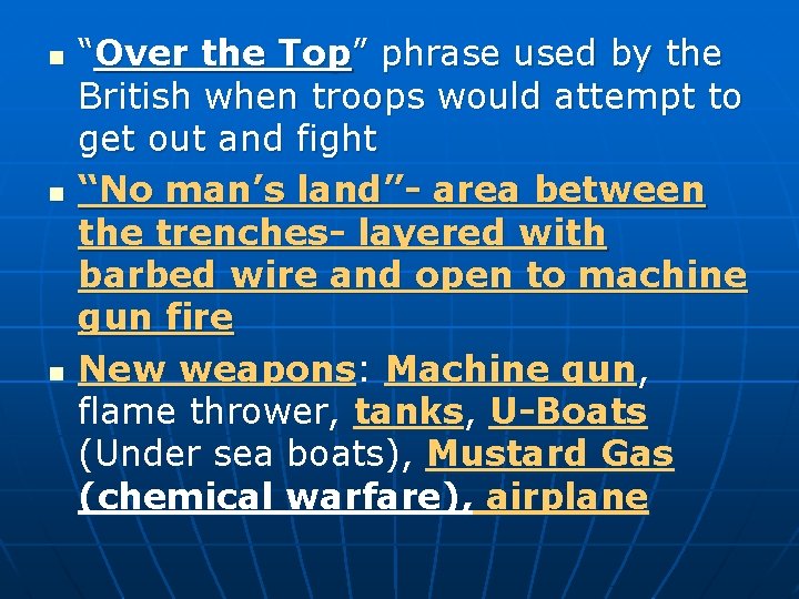 n n n “Over the Top” phrase used by the British when troops would